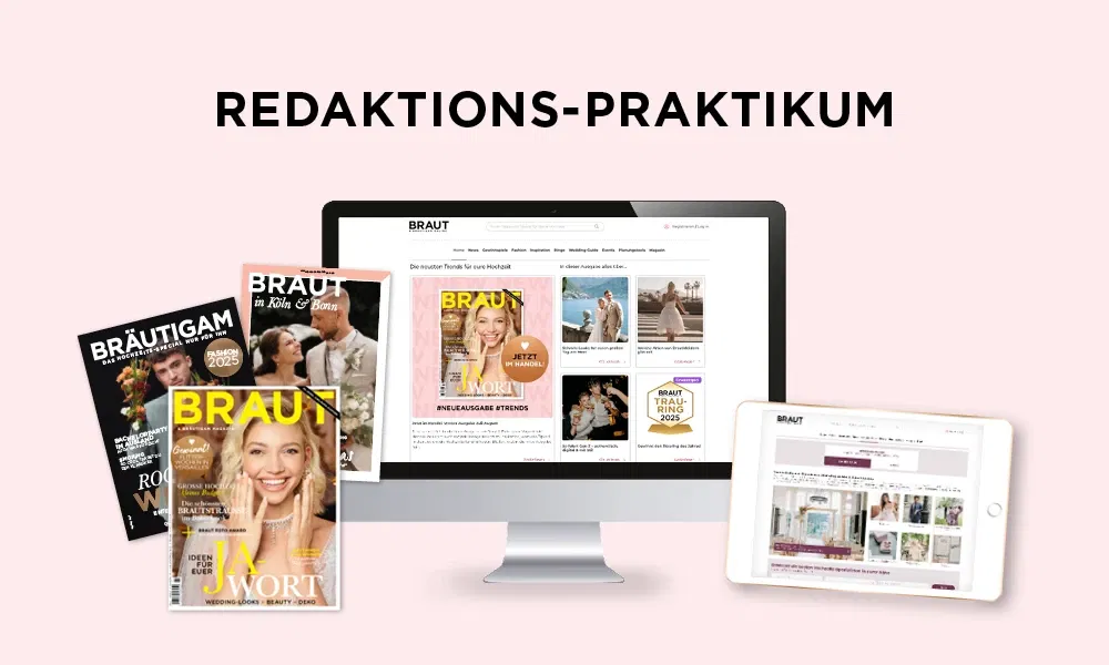 Redaktionspraktikum BRAUT & BRÄUTIGAM Magazin – Einstieg in Hochzeitsjournalismus Print & Digital