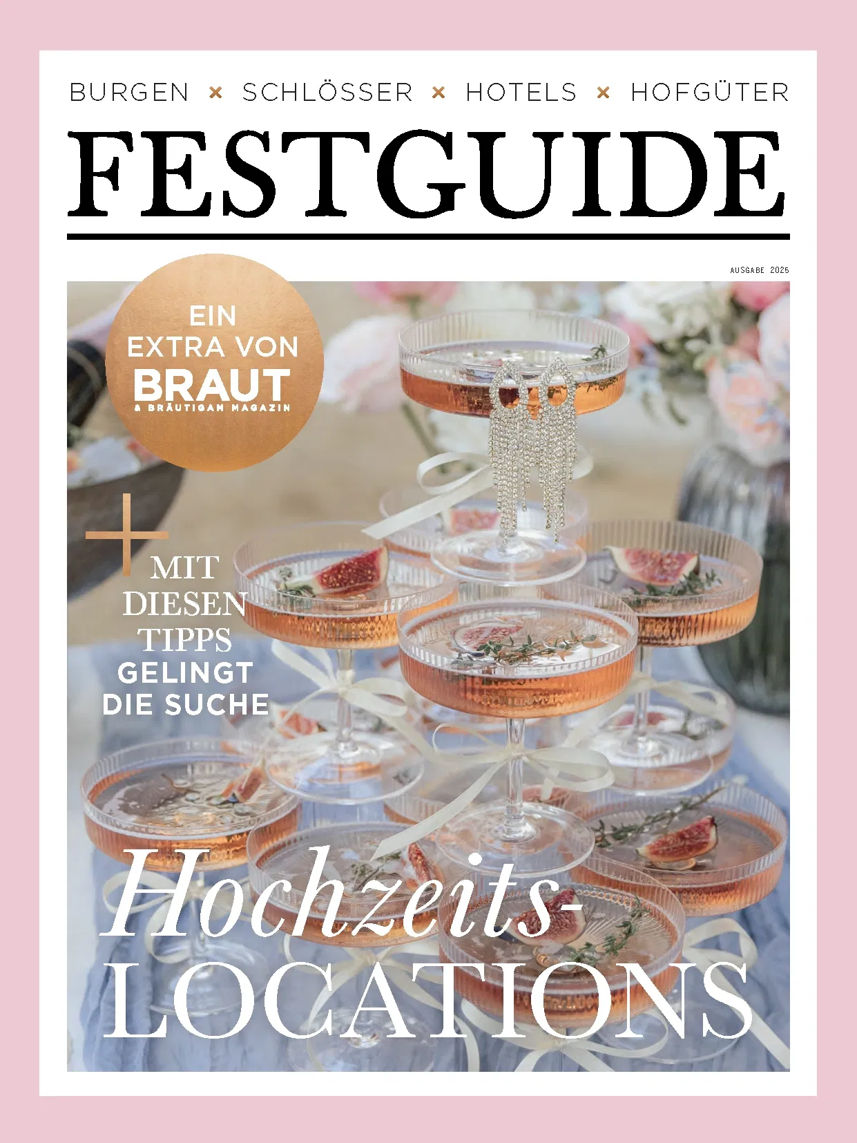 Titelbild des Festguide 2025 mit einem Arrangement aus Champagnergläsern, gefüllt mit roséfarbenem Getränk, Feigen und Kräutern – Thema: Hochzeitslocations.